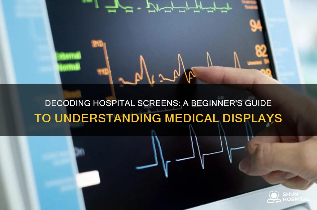 how to read hospital screen