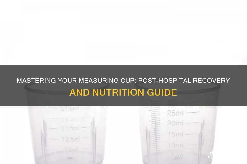 how to read measuing cup sent home from hospital