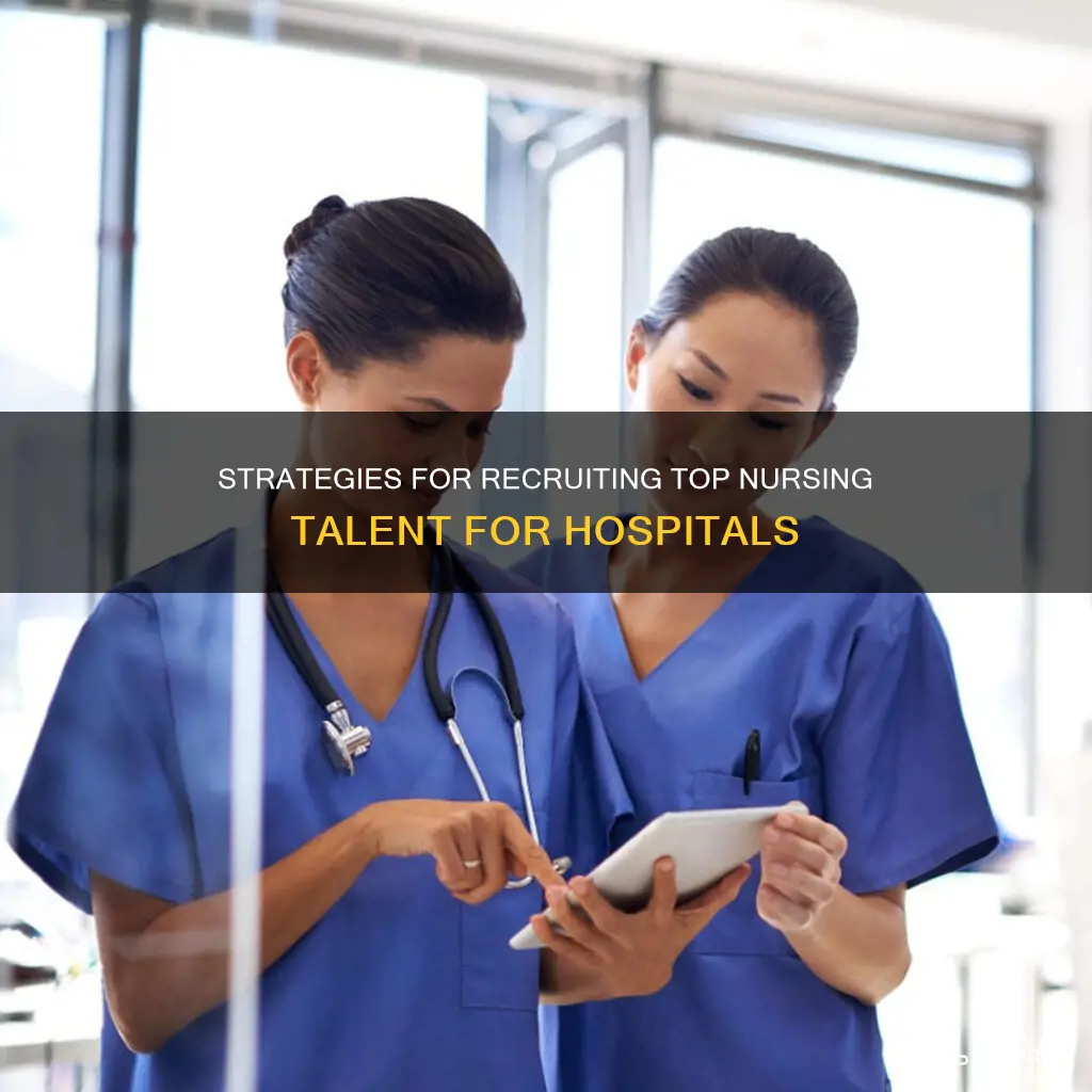 how to recruit nurses for the hospitals