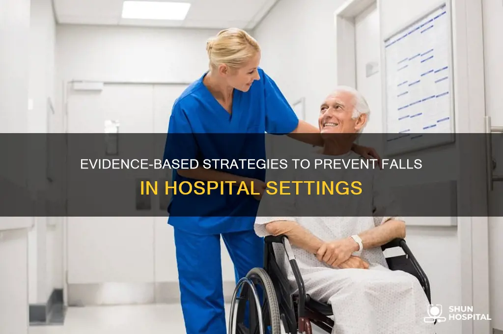 how to reduce falls in hospitals evidence based practice