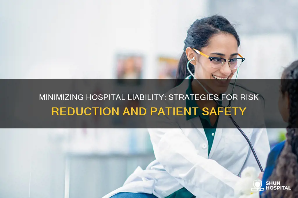 how to reduce hospital liability