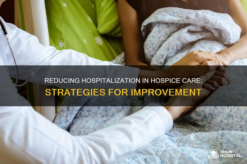 how to reduce hospitalization in hospice care