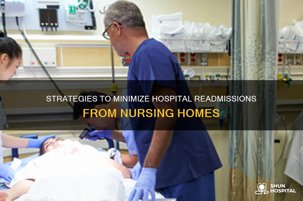 how to reduce readmissions between nursing homes and hospital