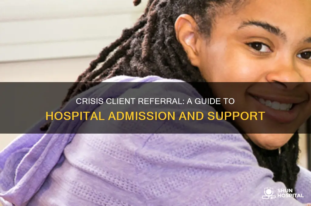 how to refer a crisis client to the hospital