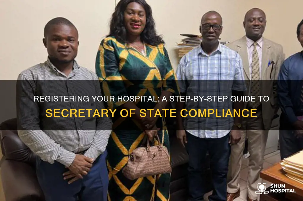 how to register a hospital with the secretary of state