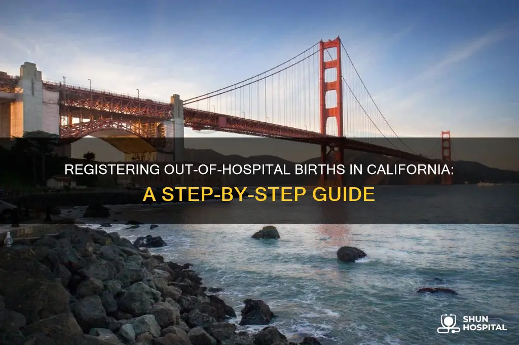 how to register an out-of-hospital birth in california