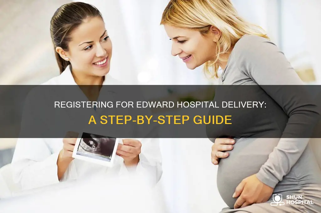 how to register for edward hospital delivery