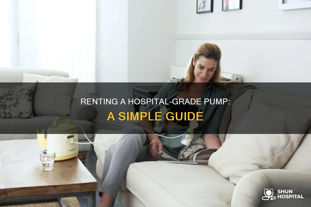 how to rent a hospital grade pump