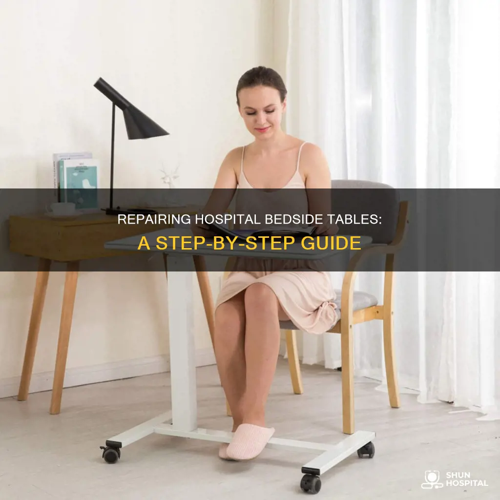 how to repair a hospital bedside table