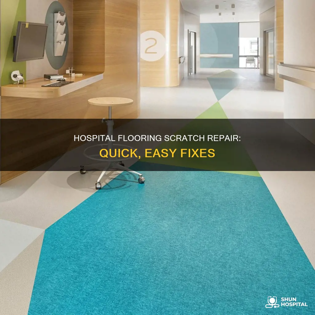 how to repair scratches in hospital flooring