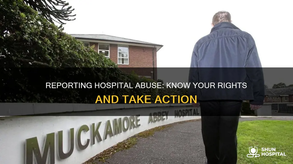 how to report a hospital for abuse