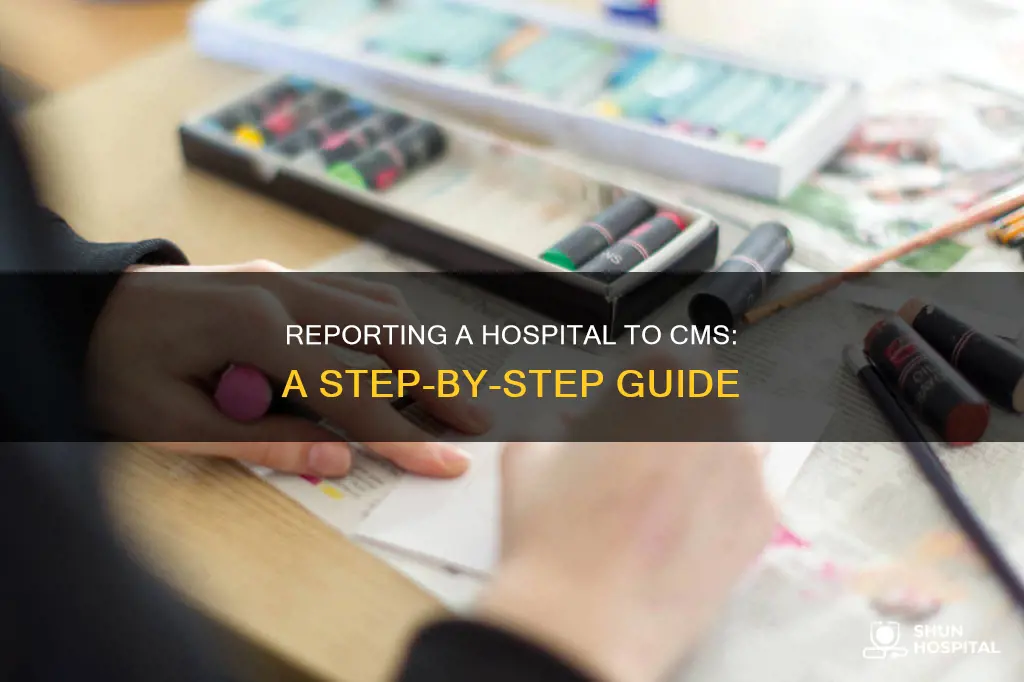 how to report a hospital to cms