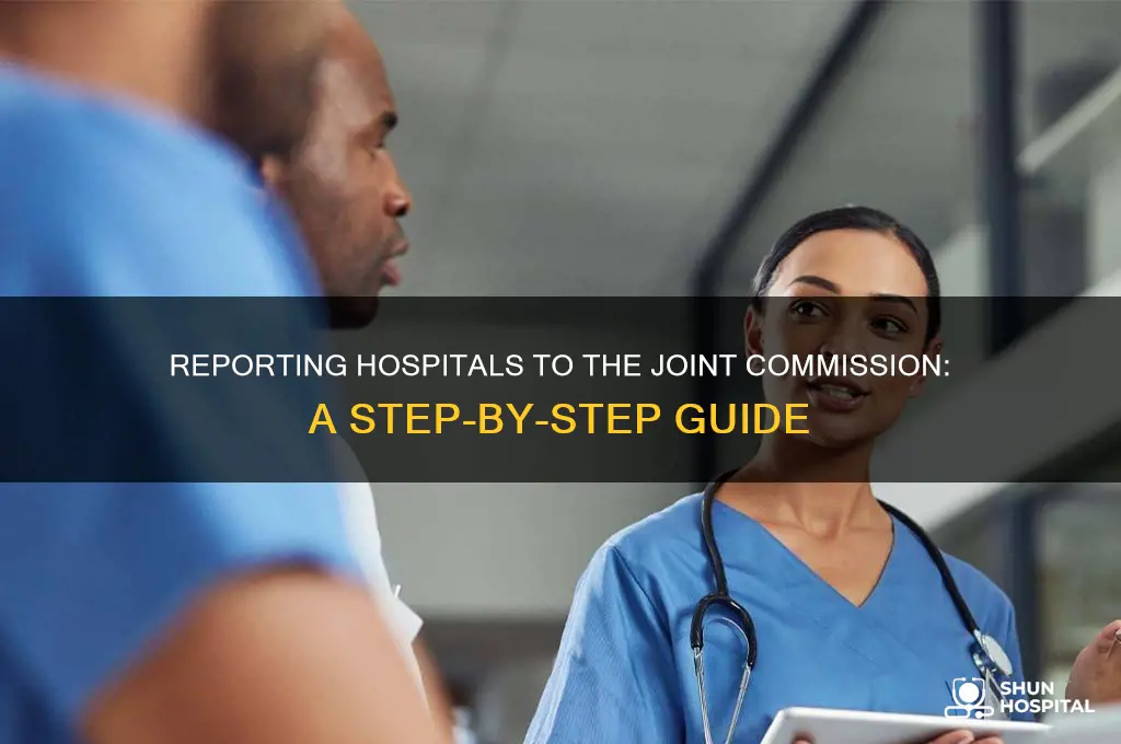 how to report a hospital to the joint commission