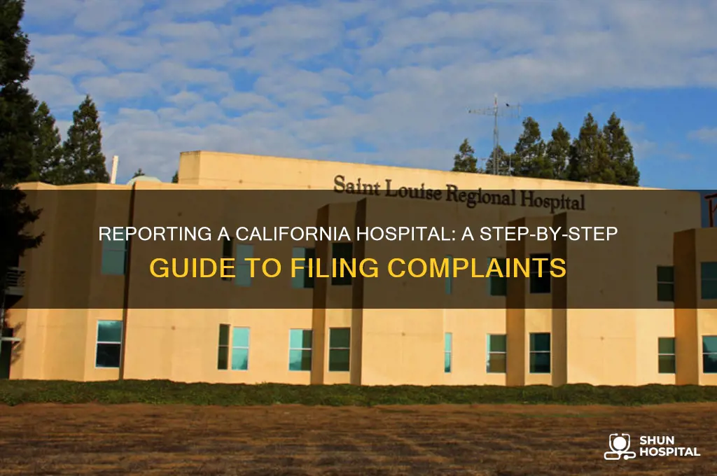 how to report a hospital to the state of california