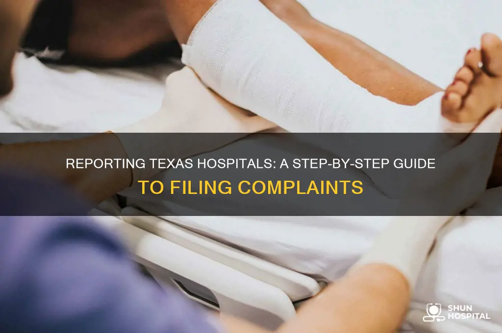 how to report a hospital to the state of texas