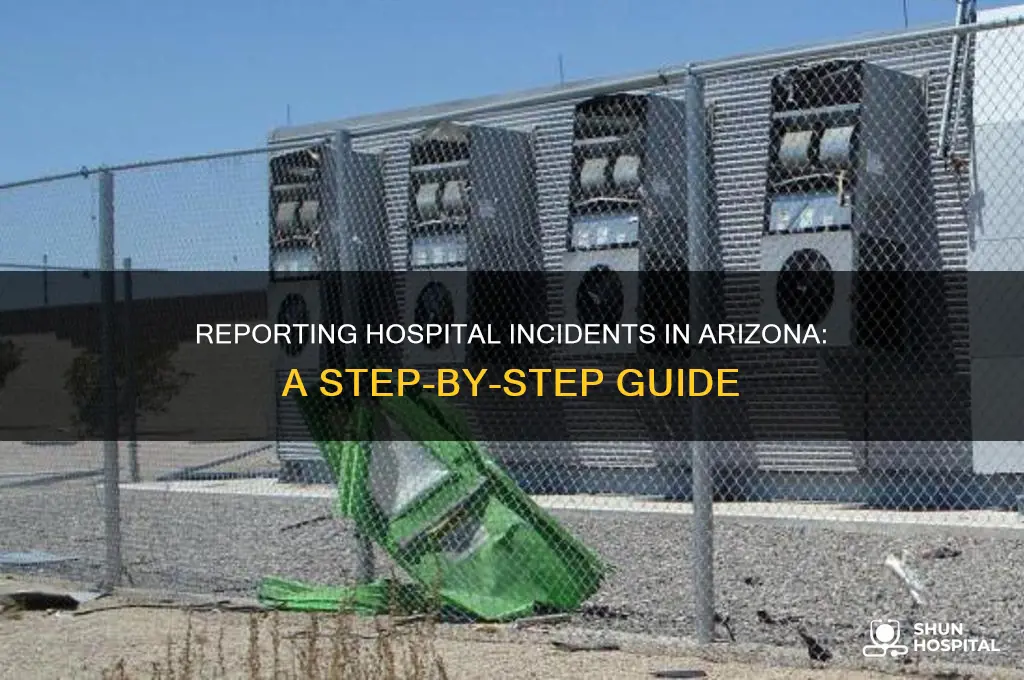 how to report an incedent at a hospital in az