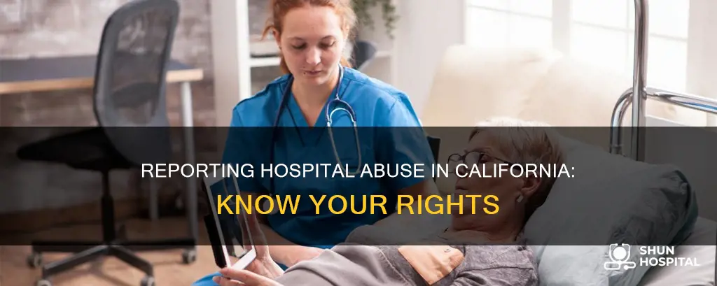 how to report hospital abuse in california