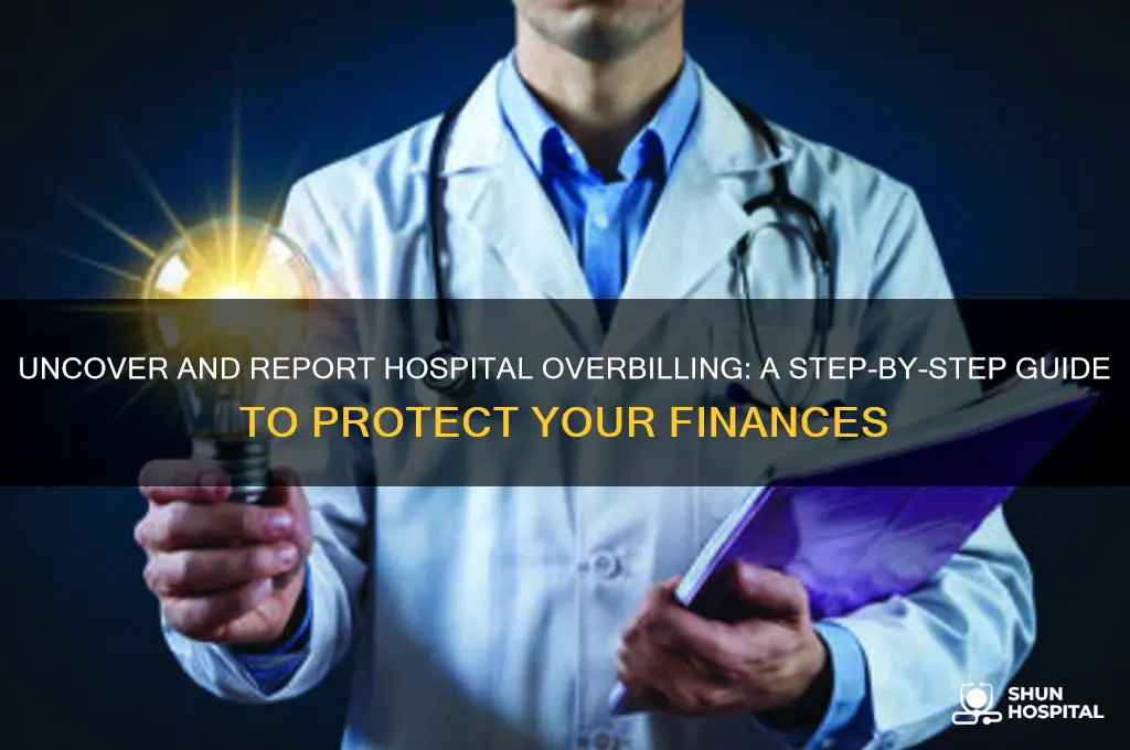 how to report hospital overbilling