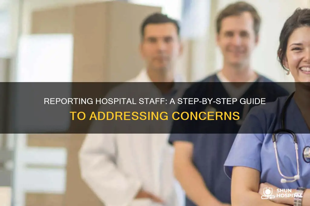 how to report hospital staff