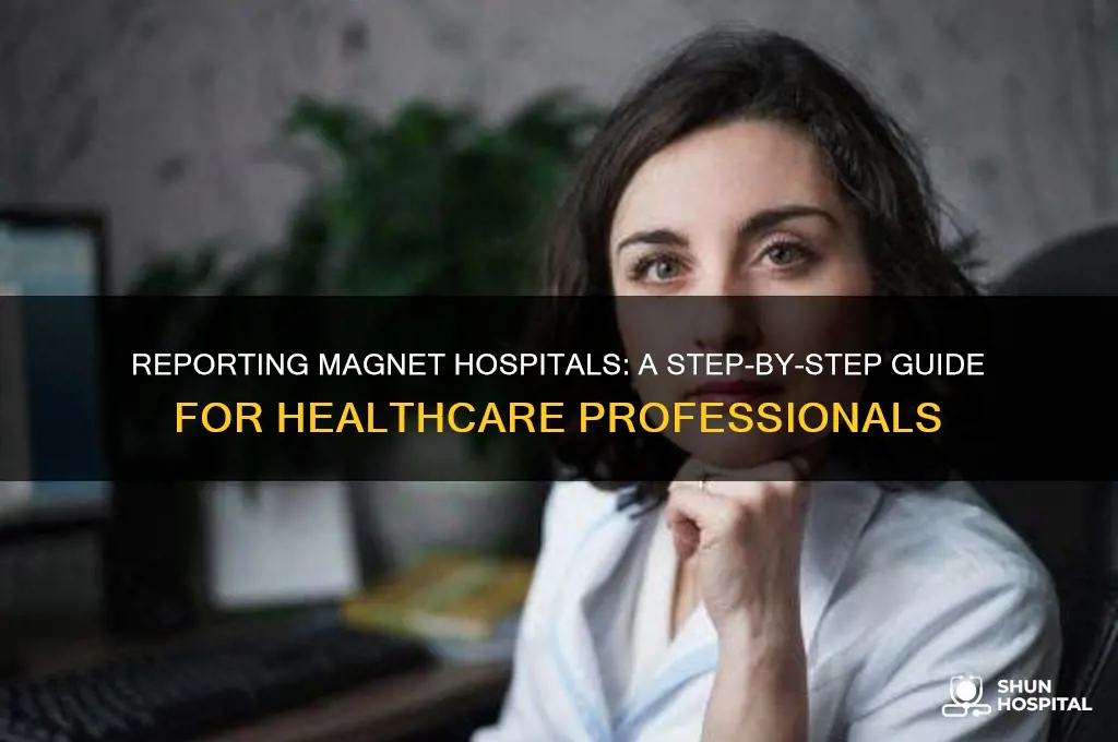 how to report magnet hospital
