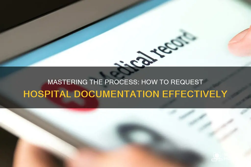 how to request hospital documentation