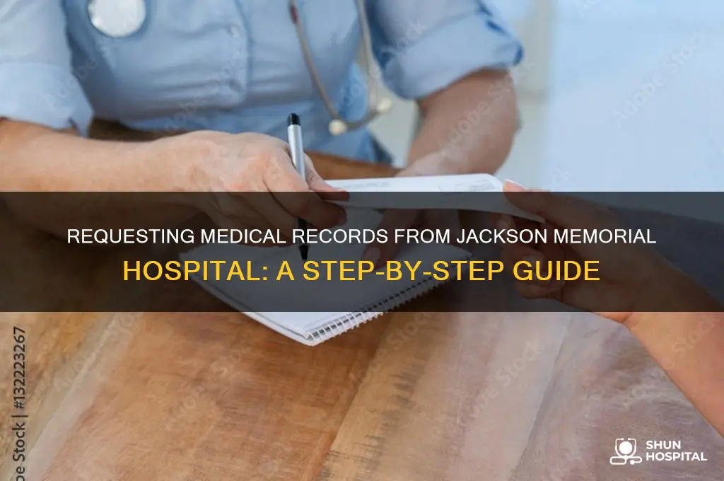how to request medical records from jackson memorial hospital