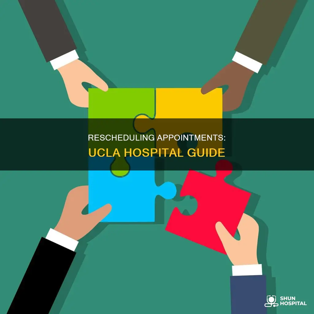 how to reschedule an appointment ucla hospital