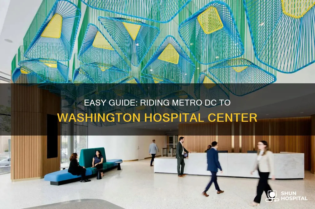 how to ride metro dc to washington hospital center