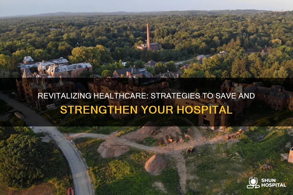 how to save a hospital