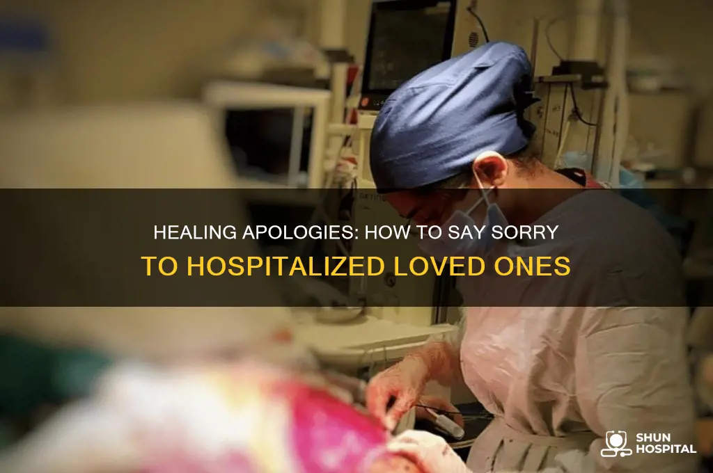 how to say sorry when someone is in the hospital