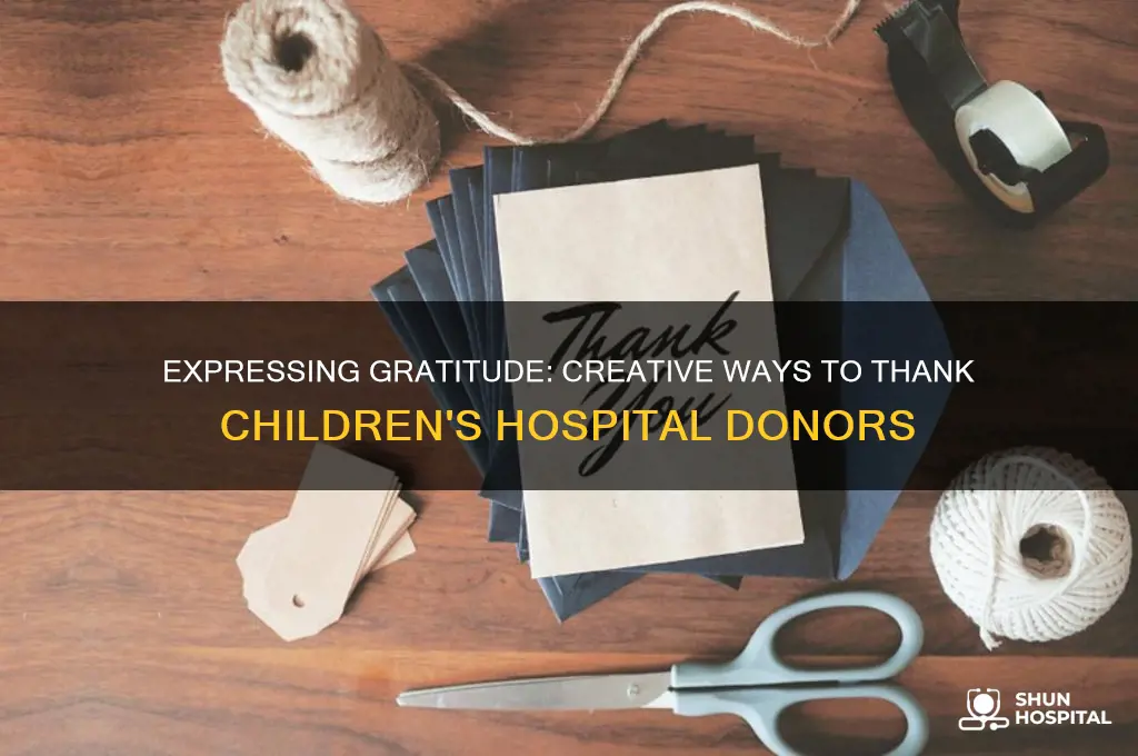 how to say thank you to a childrens hospital donor