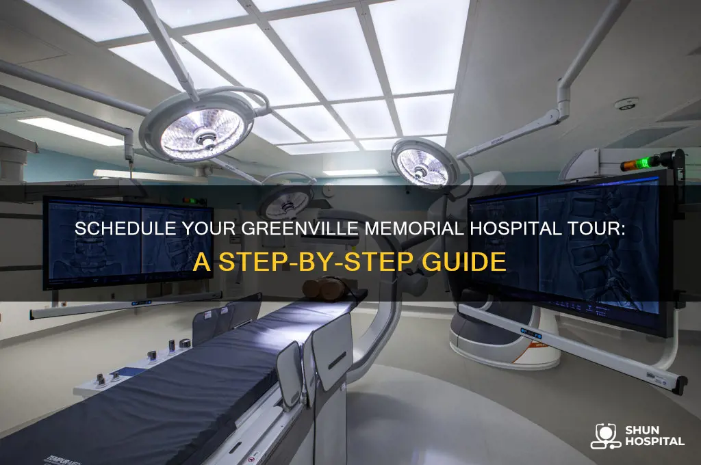 how to schedule a tour for greenville memorial hospital
