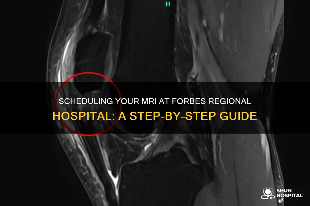 how to schedule an mri at forbes regional hospital