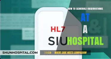 Scheduling Hospital Observations: A Step-by-Step Guide