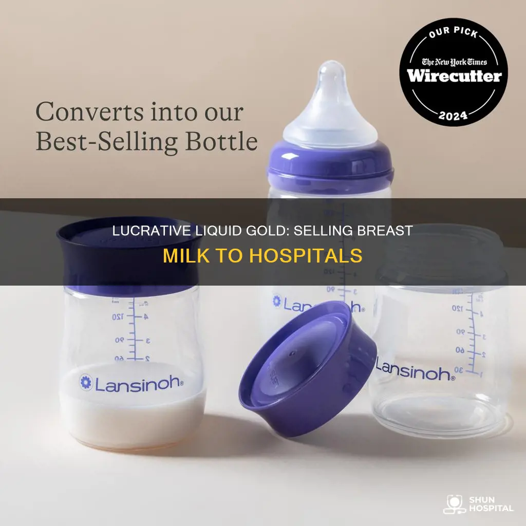 how to sell breast milk to hospitals
