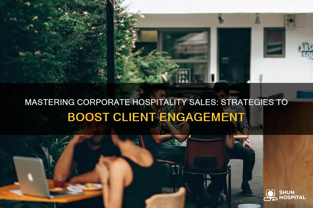 how to sell corporate hospitality