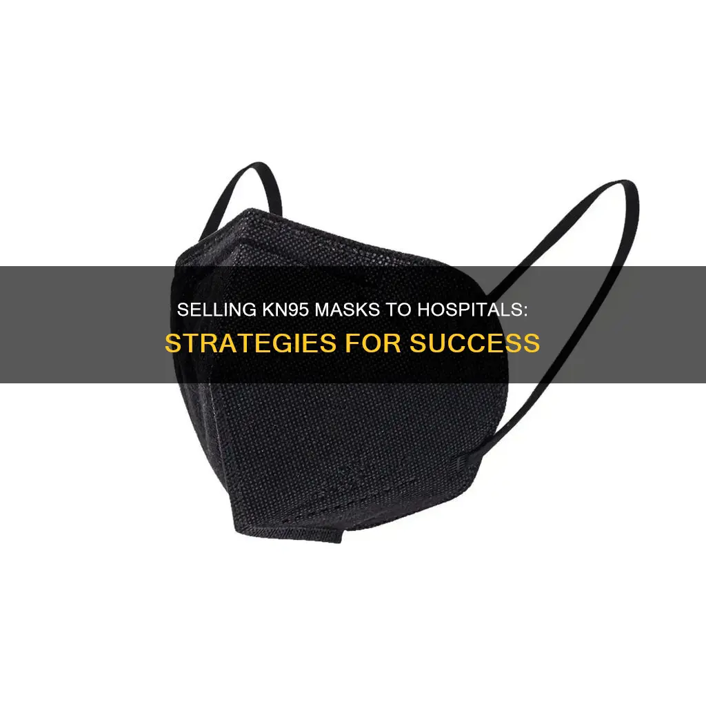 how to sell kn95 masks to hospitals