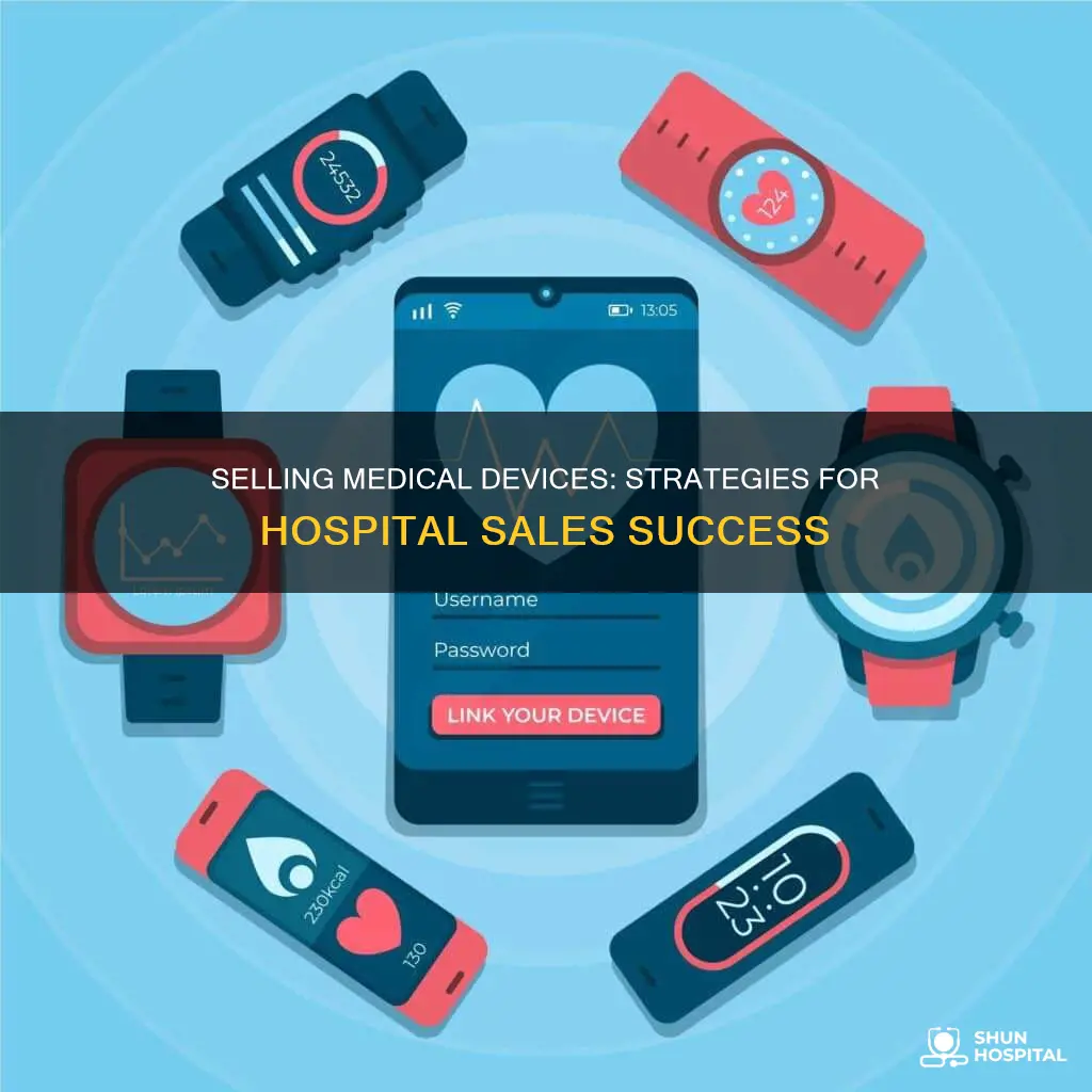 how to sell medical devices to hospitals