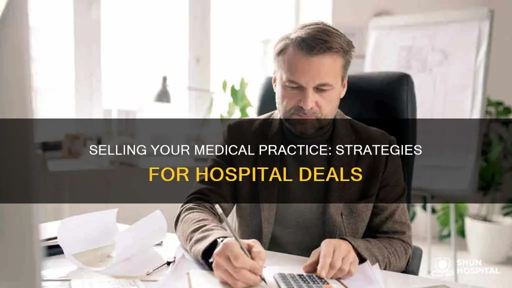 how to sell medical practice to hospital