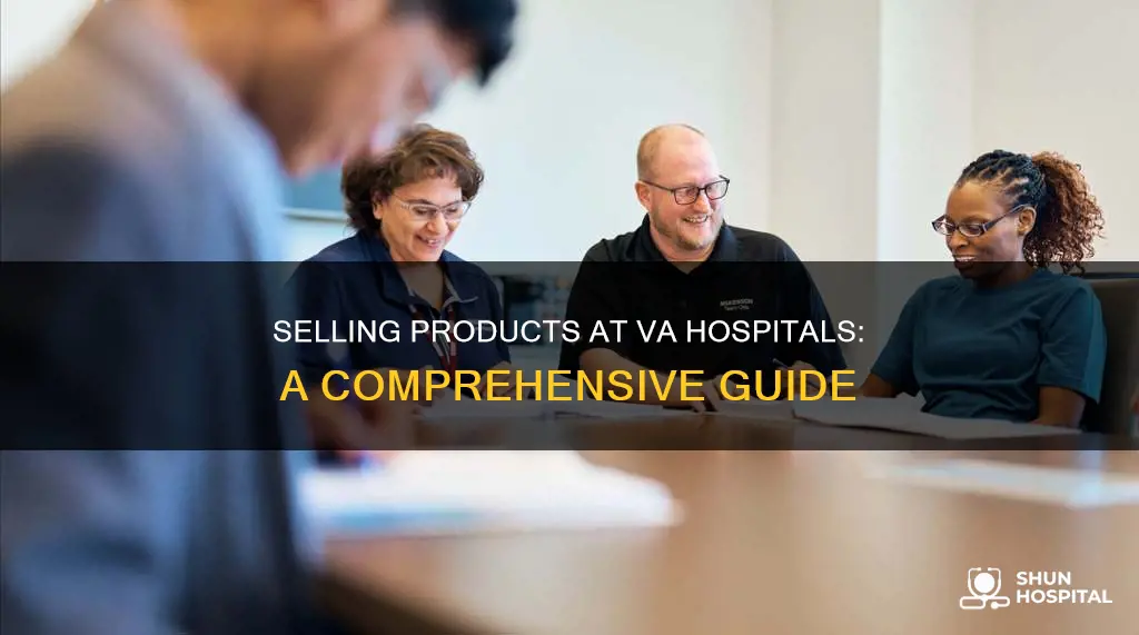 how to sell products at va hospitals