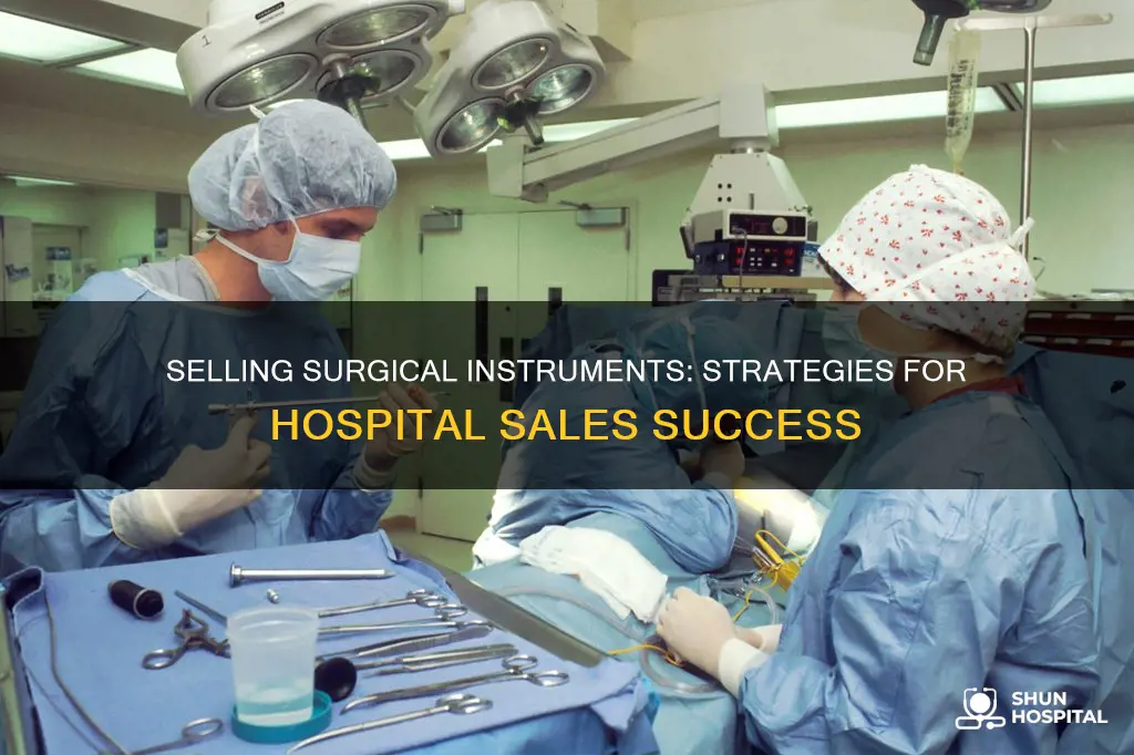 how to sell surgical instruments to hospitals