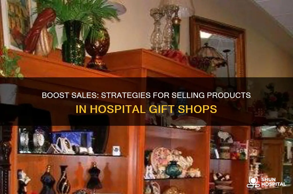 how to sell your products in hospital gift shops