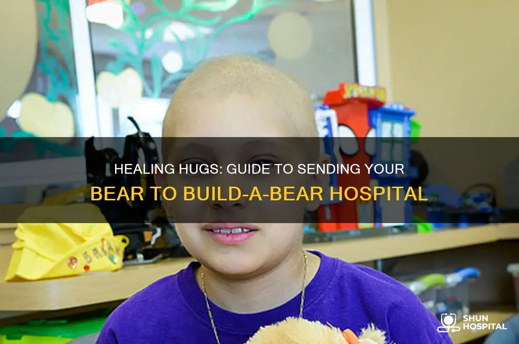 how to send bear to build a bear hospital