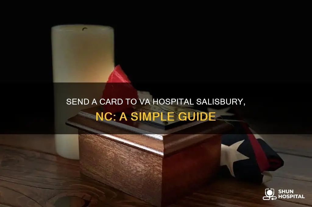 how to send card to va hospital salisbury nc