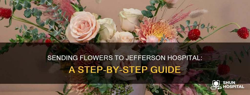 how to send flowers to jefferson hospital
