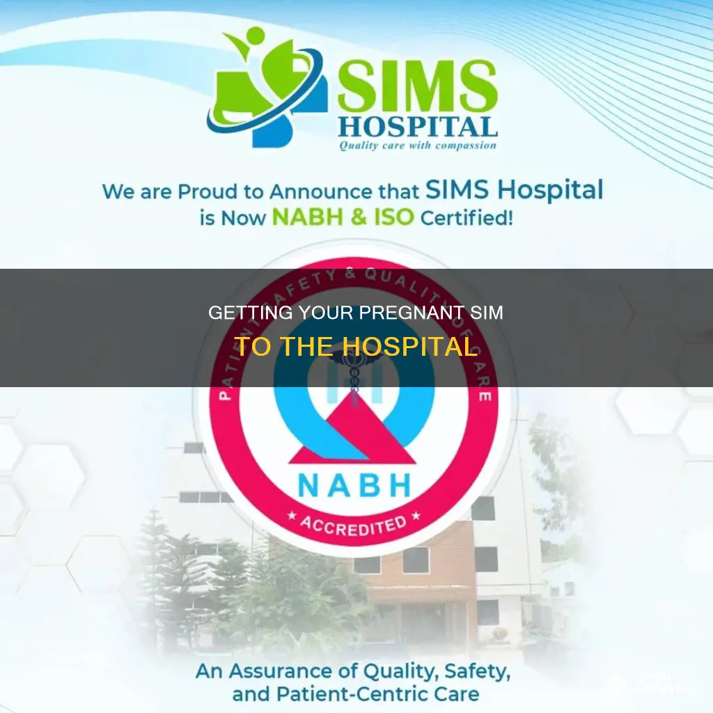 how to send pregnant sim to hospital