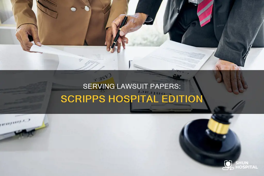how to serve lawsuit to scripps hospital