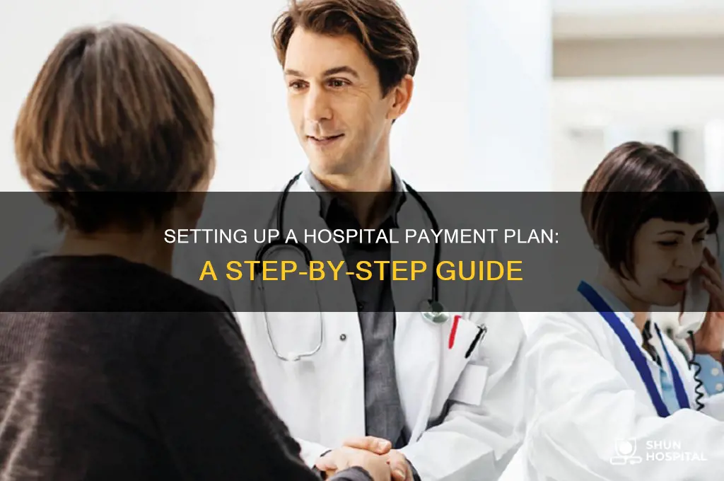 how to set up a payment plan with the hospital