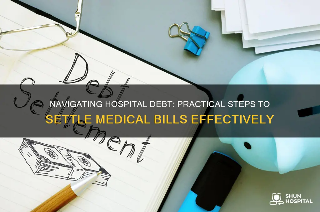 how to settle hospital debt