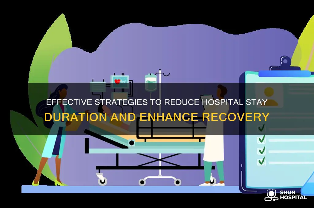 how to shorter hospital stay